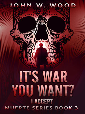 cover image of It's War You Want? I Accept